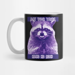 Evil Raccoon Pay your Taxes Mug